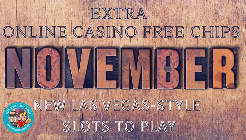 Head Into November With Extra Online Casino Free Chips And New Las Vegas-Style Slots To Play