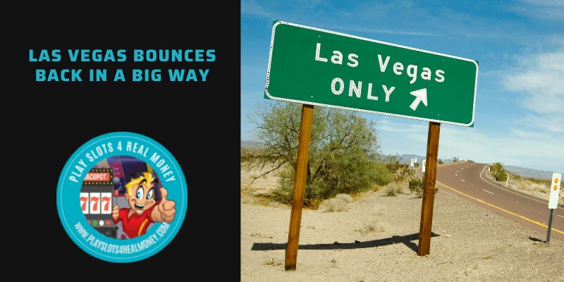 Las Vegas Bounces Back in a Big Way