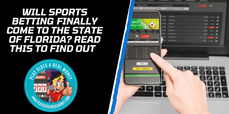 WILL SPORTS BETTING FINALLY COME TO THE STATE OF FLORIDA READ THIS TO FIND OUT
