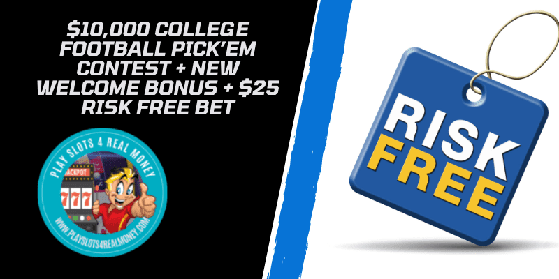 $10,000 College Football Pick’em Contest + New Welcome Bonus + $25 Risk Free Bet
