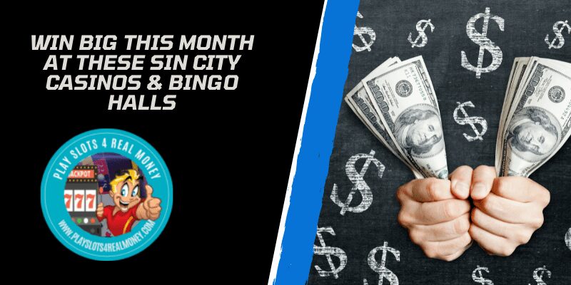 Win BIG This Month At These Sin City Casinos & Bingo Halls