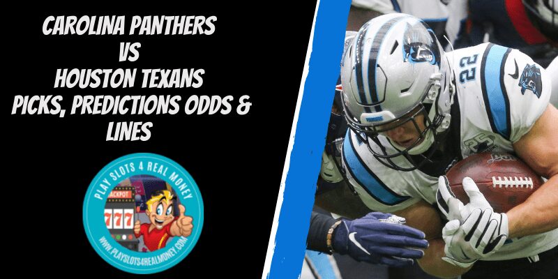 Carolina Panthers vs Houston Texans Picks, Predictions Odds & Lines