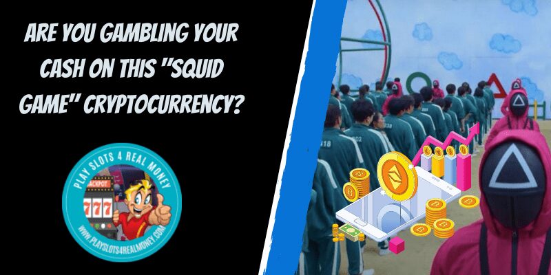 Are You Gambling Your Cash On This "Squid Game" Cryptocurrency?