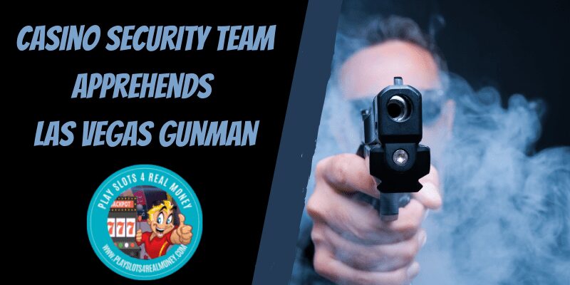 Casino Security Team Apprehends Las Vegas Gunman