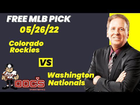 Colorado Rockies vs. Washington Nationals Picks Odds & Predictions 5/26/2022