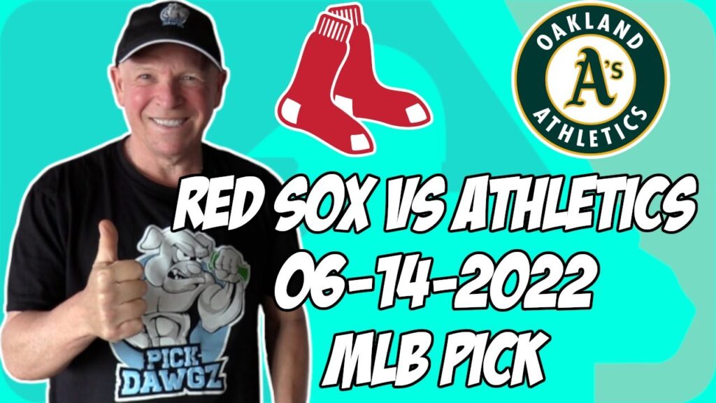 Oakland Athletics vs. Boston Red Sox Prediction, Odds & Picks 6/14/2022
