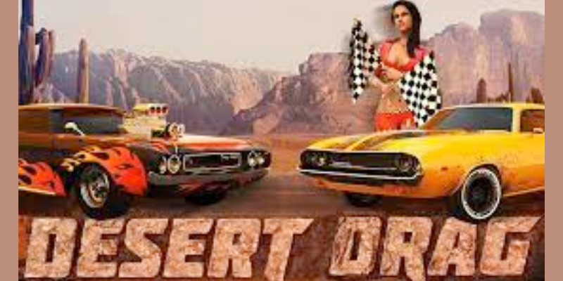 Desert Drag Slot Review